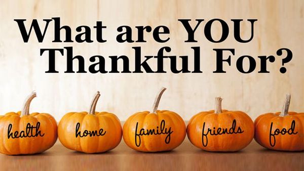 What are YOU Thankful For?